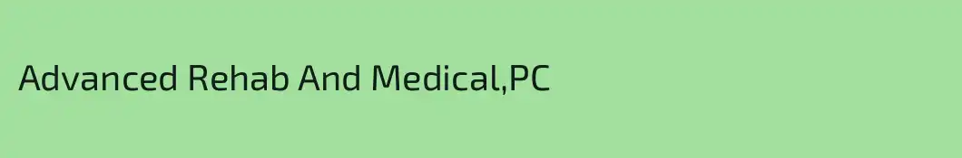 Advanced Rehab And Medical,PC